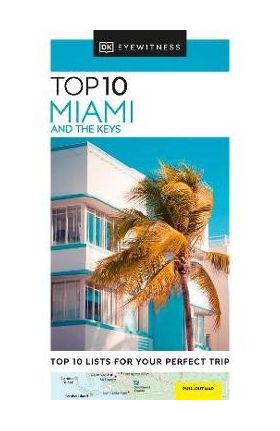 DK Eyewitness Top 10 Miami and the Keys - Dk Eyewitness