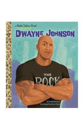 Dwayne Johnson: A Little Golden Book Biography - Frank Berrios