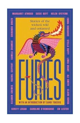 Furies: Stories of the Wicked, Wild and Untamed - Margaret Atwood