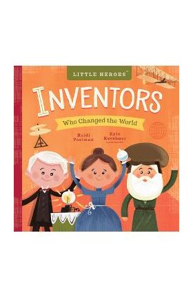 Inventors Who Changed the World, Volume 2 - Heidi Poelman