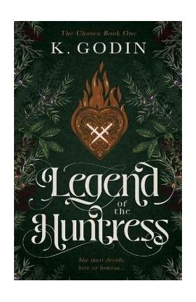 Legend of the Huntress - K. Godin