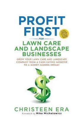 Profit First for Lawn Care and Landscape Businesses - Christeen Era