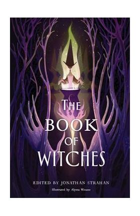 The Book of Witches: An Anthology - Jonathan Strahan