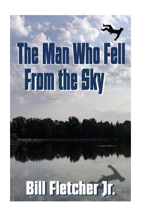 The Man Who Fell From the Sky - Bill Fletcher