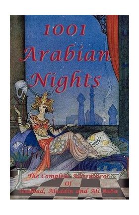 1001 Arabian Nights - The Complete Adventures of Sindbad, Aladdin and Ali Baba - Special Edition - Anonymous