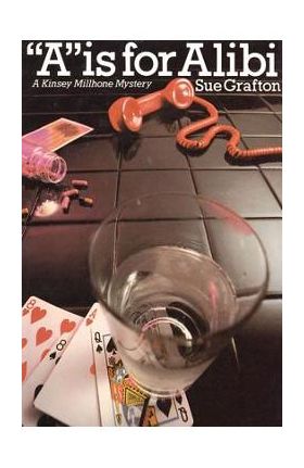 a Is for Alibi: A Kinsey Millhone Mystery - Sue Grafton