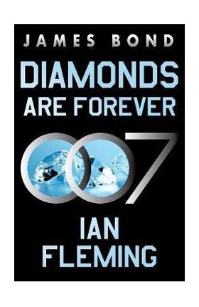 Diamonds Are Forever: A James Bond Novel - Ian Fleming