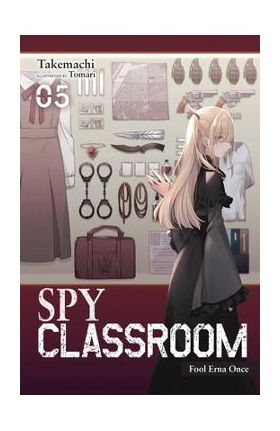 Spy Classroom, Vol. 5 (Light Novel): Fool Erna Once - Takemachi