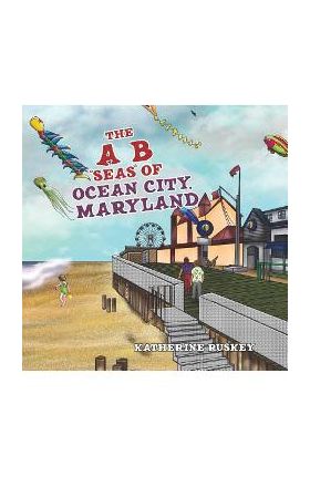The A B Seas of Ocean City, Maryland - Katherine Ruskey