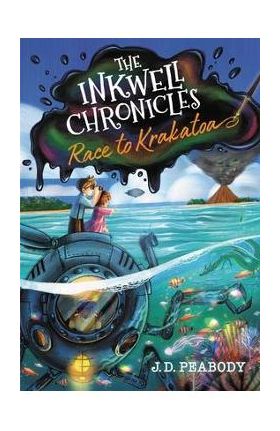 The Inkwell Chronicles: Race to Krakatoa, Book 2 - J. D. Peabody