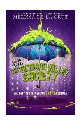 The (Super Secret) Octagon Valley Society - Melissa De La Cruz