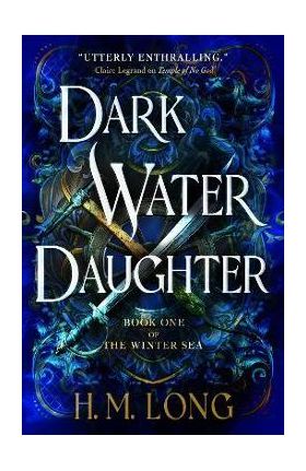 The Winter Sea - Dark Water Daughter - H. M. Long