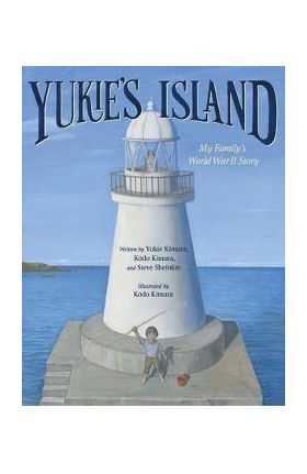 Yukie's Island: My Family's World War II Story - Yukie Kimura