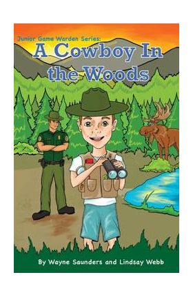 A Cowboy In The Woods - Wayne Saunders