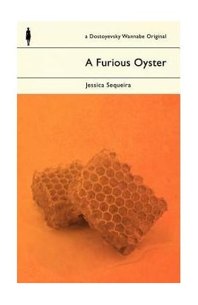 A Furious Oyster - Jessica Sequeira