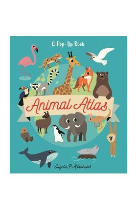 Animal Atlas - Ingela P. Arrhenius