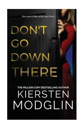 Don't Go Down There - Kiersten Modglin