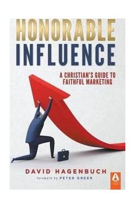 Honorable Influence - David Hagenbuch