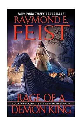 Rage of a Demon King: Book Three of the Serpentwar Saga - Raymond E. Feist