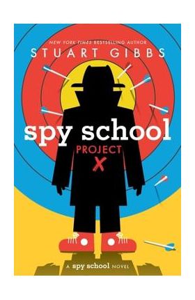 Spy School Project X - Stuart Gibbs