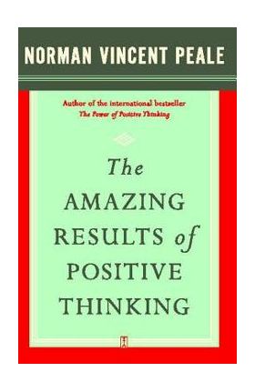 The Amazing Results of Positive Thinking - Norman Vincent Peale