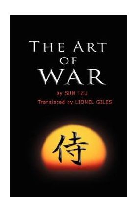 The Art of War by Sun Tzu - Sun Tzu