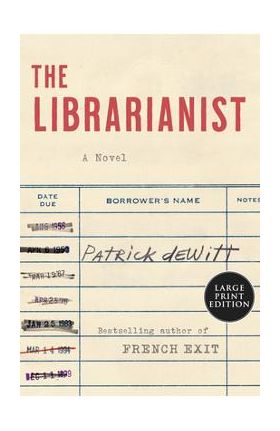 The Librarianist - Patrick Dewitt