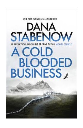 A Cold Blooded Business: Volume 4 - Dana Stabenow