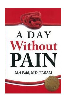 A Day Without Pain - Mel Pohl