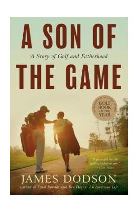 A Son of the Game - James Dodson