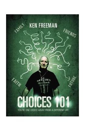 Choices: 101 - Ken Freeman