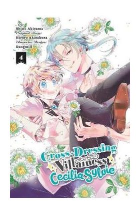 Cross-Dressing Villainess Cecilia Sylvie, Vol. 4 (Manga) - Hiroro Akizakura