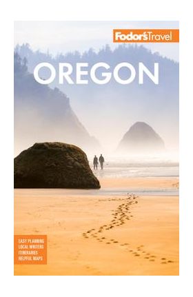 Fodor's Oregon - Fodor's Travel Guides