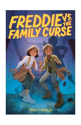 Freddie vs. the Family Curse - Tracy Badua