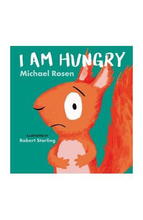 I Am Hungry - Michael Rosen