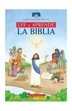 Lee Y Aprende: La Biblia (Read and Learn Bible): (spanish Language Edition of Read and Learn Bible) - Scholastic