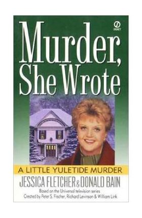 Murder, She Wrote: A Little Yuletide Murder - Jessica Fletcher