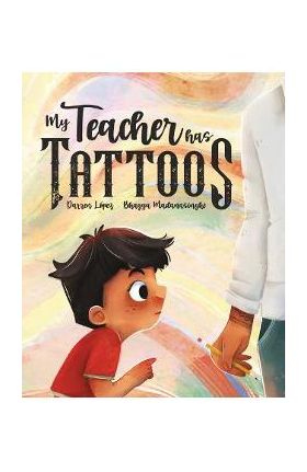 My Teacher Has Tattoos - Darren Lopez