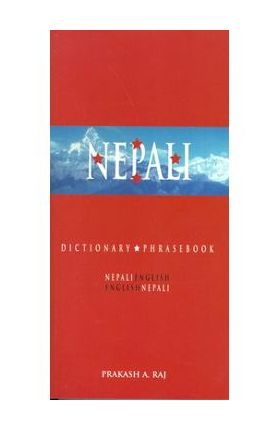 Nepali-English/English-Nepali Dictionary & Phrasebook - Prakash Raj