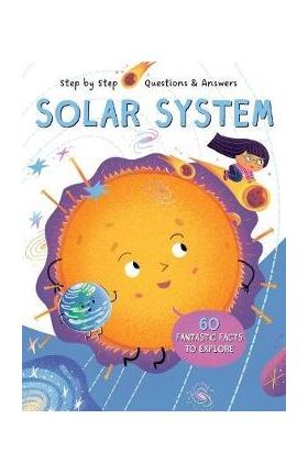 Step by Step Q&A Solar System - Little Genius Books