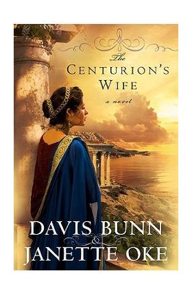 The Centurion's Wife - Janette Oke
