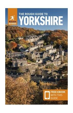 The Rough Guide to Yorkshire (Travel Guide with Free Ebook) - Rough Guides