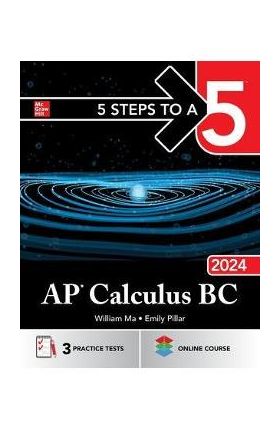 5 Steps to a 5: AP Calculus BC 2024 - William Ma