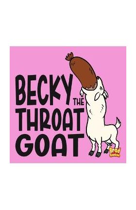 Becky: The Throat Goat - Brad Gosse