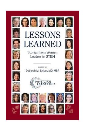 Lessons Learned: Stories from Women Leaders in STEM - Deborah M. Shlian