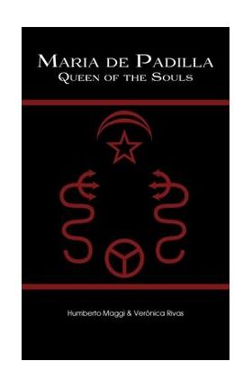 Maria de Padilla: Queen of the Souls - Humberto Maggi