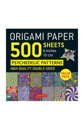 Origami Paper 500 Sheets Psychedelic Patterns 6 (15 CM): Tuttle Origami Paper: Double-Sided Origami Sheets Printed with 12 Different Designs (Instruct - Tuttle Studio