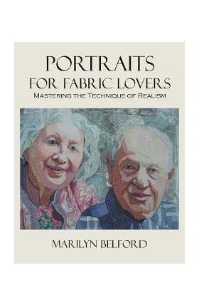 Portraits For Fabric Lovers - Marilyn Belford