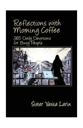 Reflections with Morning Coffee with Sister Vassa - Sister Vassa Larin