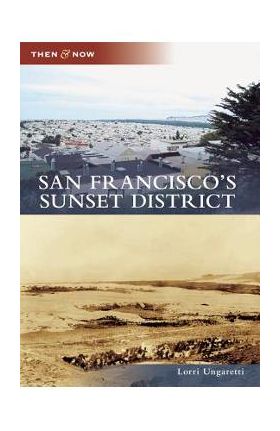 San Francisco's Sunset District - Lorri Ungaretti